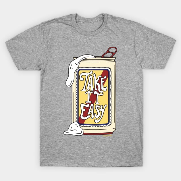 TAKE IT EASY T-Shirt by sagepizza